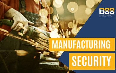 Manufacturing Plant Security Guard Services | BSS